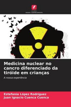 portada Medicina Nuclear no Cancro Diferenciado da Tir�Ide em Crian�As: A Nossa Experi�Ncia