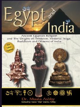 portada egypt and india: ancient egyptian religion and the origins of hinduism, vedanta, yoga, buddhism and dharma of india (en Inglés)