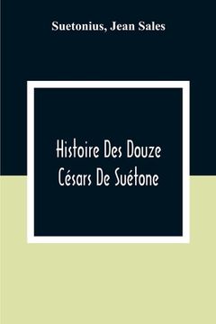 portada Histoire Des Douze Césars De Suétone (in English)