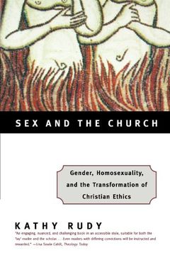 portada Sex and the Church: Gender, Homosexuality, and the Transformation of Christian Ethics (en Inglés)