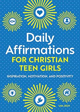 portada Daily Affirmations for Christian Teen Girls: Inspiration, Motivation, and Positivity (en Inglés)