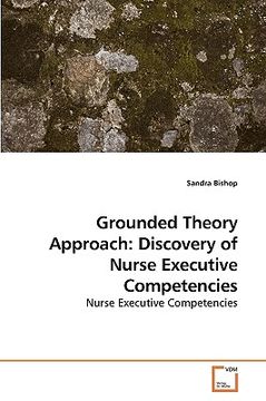 portada grounded theory approach: discovery of nurse executive competencies (en Inglés)