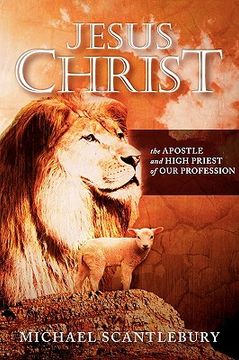 portada jesus christ: the apostle and high priest of our profession (en Inglés)