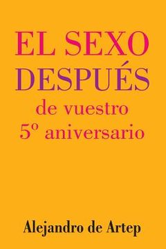 portada Sex After Your 5th Anniversary (Spanish Edition) - El sexo después de vuestro 5° aniversario