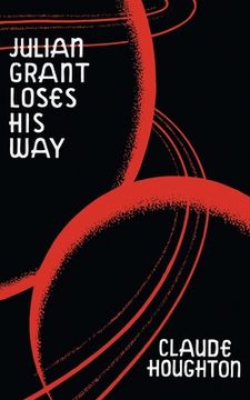 portada Julian Grant Loses His Way (Valancourt 20th Century Classics) (en Inglés)