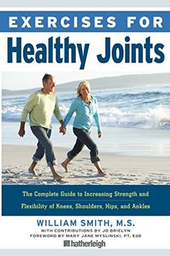 portada Exercises for Healthy Joints: The Complete Guide to Increasing Strength and Flexibility of Knees, Shoulders, Hips, and Ankles (en Inglés)