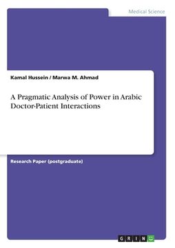 portada A Pragmatic Analysis of Power in Arabic Doctor-Patient Interactions (en Inglés)