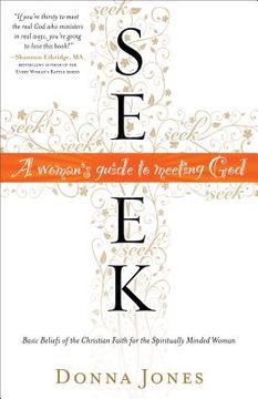 portada Seek: A Woman's Guide to Meeting God (in English)