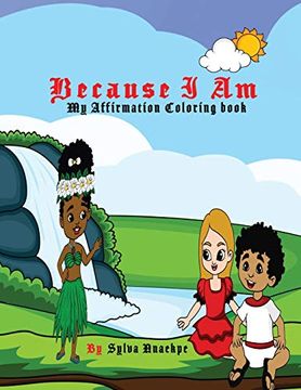 portada Because i am: My Affirmation Coloring Book (en Inglés)