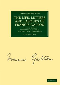 portada The Life, Letters and Labours of Francis Galton 3 Volume set in 4 Pieces: The Life, Letters and Labours of Francis Galton: Volume 3, Correlation,. Collection - Darwin, Evolution and Genetics) 