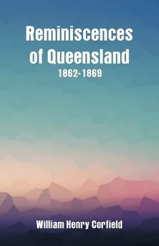 portada Reminiscences of Queensland 1862-1869 (en Inglés)
