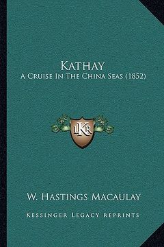 portada kathay: a cruise in the china seas (1852) (en Inglés)