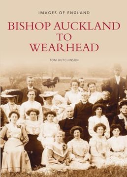 portada Bishop Auckland to Wearhead (in English)