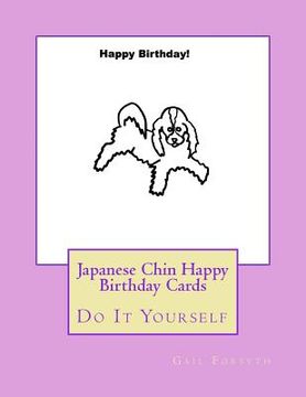portada Japanese Chin Happy Birthday Cards: Do It Yourself (in English)