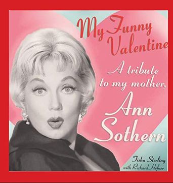 portada My Funny Valentine (Hardback): A Tribute to my Mother, ann Sothern (in English)