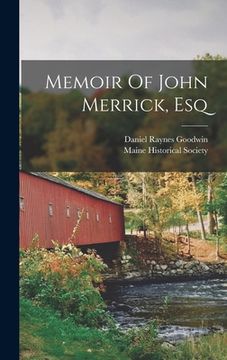 portada Memoir Of John Merrick, Esq (in English)