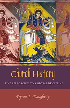 portada Church History: Five Approaches to a Global Discipline (en Inglés)