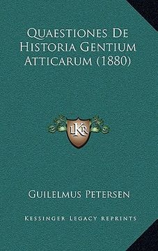portada Quaestiones De Historia Gentium Atticarum (1880) (in Latin)