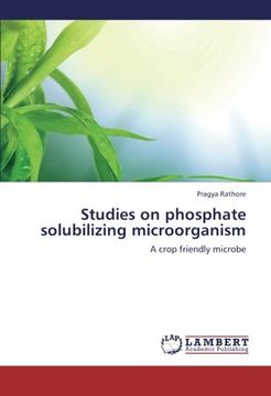 portada Studies on phosphate solubilizing microorganism: A crop friendly microbe