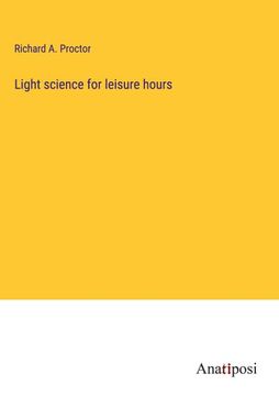 portada Light science for leisure hours (in English)