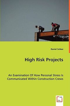 portada high risk projects - an examination of how personal stress is communicated within construction crews
