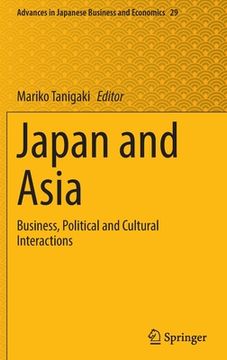 portada Japan and Asia: Business, Political and Cultural Interactions (en Inglés)