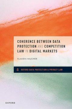portada Coherence Between Data Protection and Competition Law in Digital Markets (en Inglés)