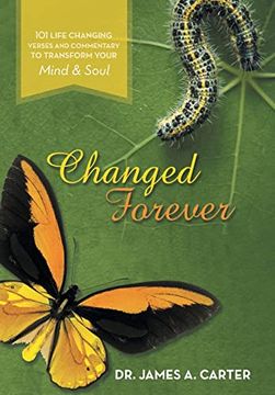 portada Changed Forever: 101 Life Changing Verses and Commentary to Transform Your Mind and Soul 