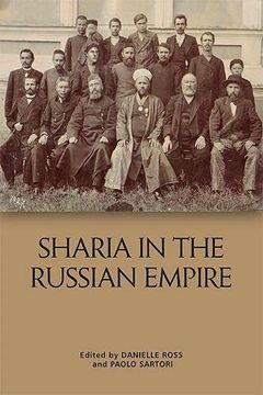 portada SharīʿA in the Russian Empire: The Reach and Limits of Islamic law in Central Eurasia, 1550-1917 