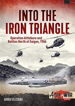 portada Into the Iron Triangle: Operation Attleboro and Battles North of Saigon, 1966 (en Inglés)
