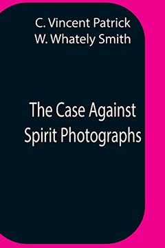 portada The Case Against Spirit Photographs 