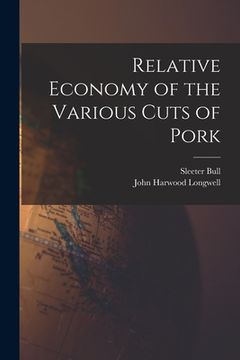 portada Relative Economy of the Various Cuts of Pork (in English)