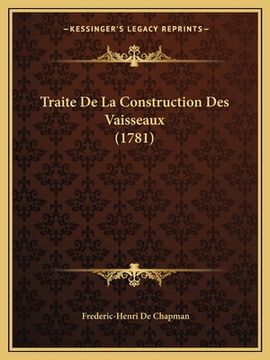 portada Traite De La Construction Des Vaisseaux (1781) (in French)