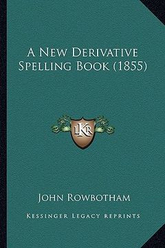 portada a new derivative spelling book (1855) (en Inglés)