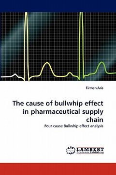 portada the cause of bullwhip effect in pharmaceutical supply chain (in English)