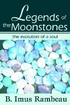 portada legends of the moonstones: the evolution of a soul (en Inglés)