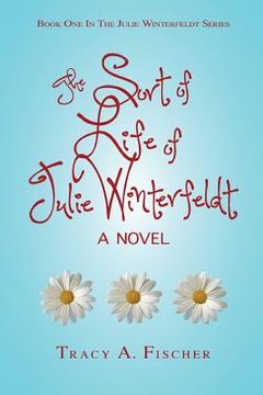 portada The Sort of Life of Julie Winterfeldt (en Inglés)