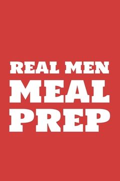 portada Real Men Meal Prep (en Inglés)