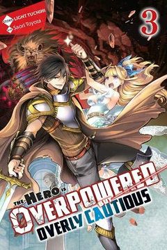 portada The Hero is Overpowered but Overly Cautious, Vol. 3 (Light Novel) (en Inglés)