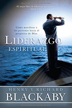 portada Liderazgo Espiritual: Cómo movilizar a las personas hacia el propósito de Dios (Spanish Edition)