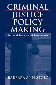 portada Criminal Justice Policy Making: Federal Roles and Processes (en Inglés)