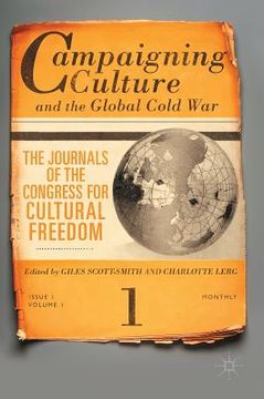 portada Campaigning Culture and the Global Cold War: The Journals of the Congress for Cultural Freedom (en Inglés)