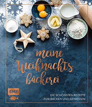 portada Meine Weihnachtsbäckerei? Die Schönsten Rezepte zum Backen und Genießen (en Alemán)