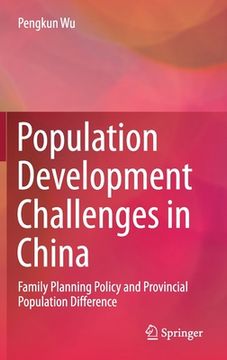 portada Population Development Challenges in China: Family Planning Policy and Provincial Population Difference (en Inglés)