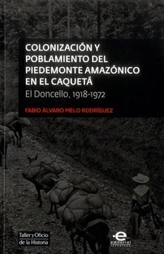 portada COLONIZACION Y POBLAMIENTO DEL PIEDEMONTE AMAZONICO EN EL CAQUETA