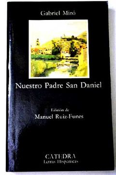 portada Nuestro padre san Daniel (Letras Hispanicas (catedra))