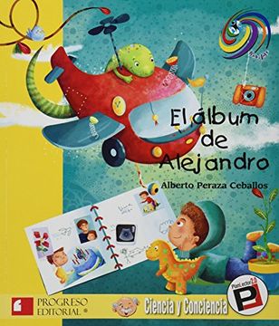 portada El Album de Alejandro-Ciencia y Conciencia- (in Spanish)