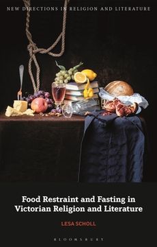 portada Food Restraint and Fasting in Victorian Religion and Literature (in English)