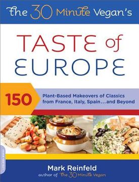 portada the 30-minute vegan`s taste of europe (en Inglés)