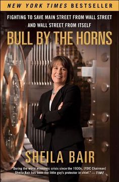 portada bull by the horns: fighting to save main street from wall street and wall street from itself